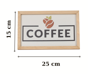 Coffee Yazılı Gerçek Ahşap Çerçeveli Mutfak Kahve Köşesi Dekor Tablo (15*25cm)